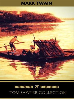 cover image of Tom Sawyer Collection--All Four Books [Free Audiobooks Includes 'Adventures of Tom Sawyer,' 'Huckleberry Finn'+ 2 more sequels] (Golden Deer Classics)